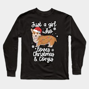 Just A Girl Who Loves Christmas And Corgis Funny Corgi Owner Long Sleeve T-Shirt